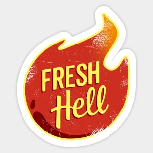 Fresh Hell (Distressed) Sticker